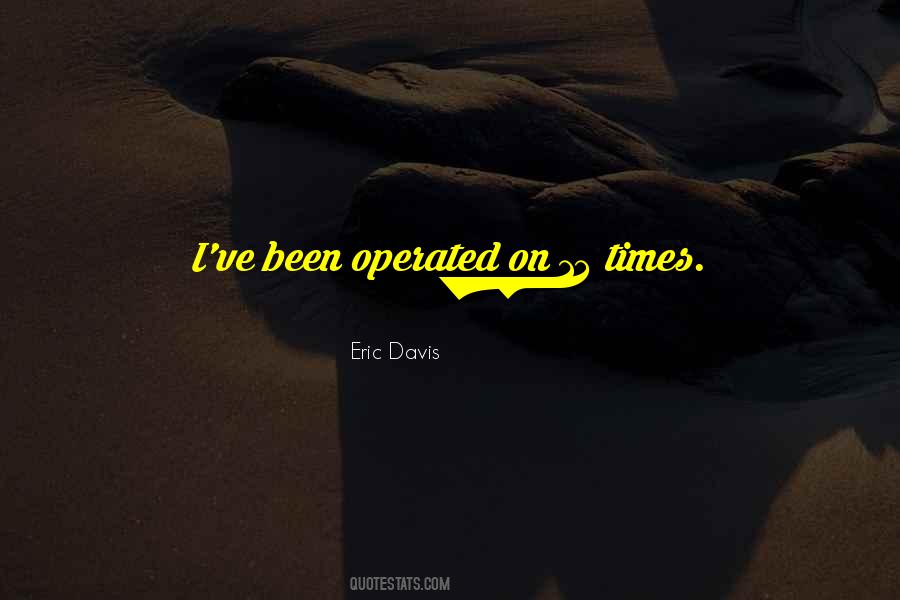 Eric Davis Quotes #1243532