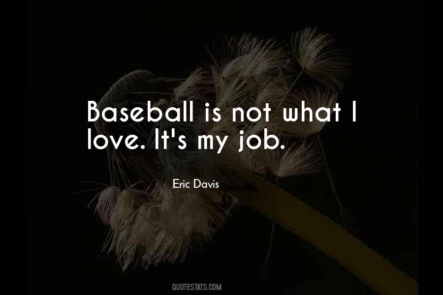 Eric Davis Quotes #1424773