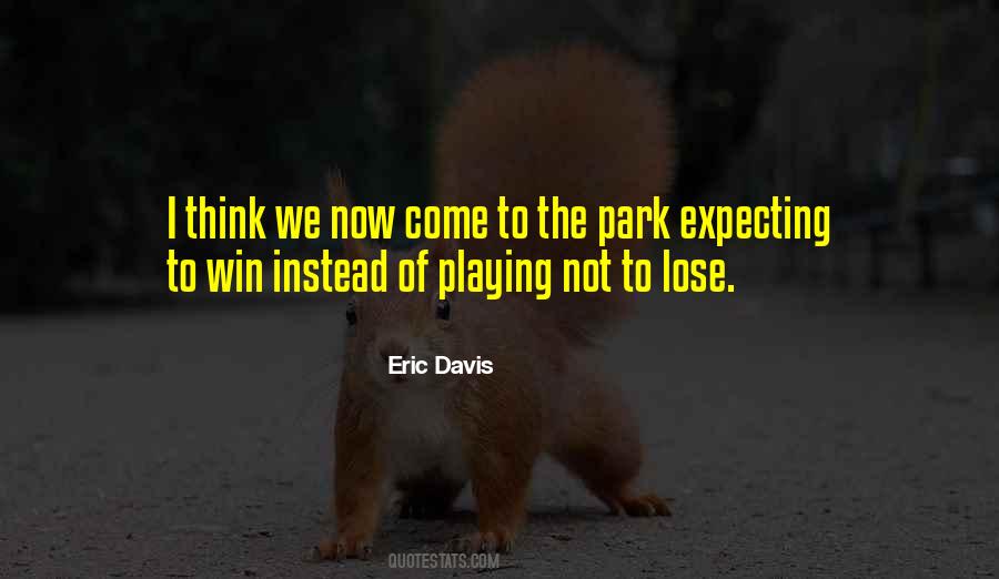 Eric Davis Quotes #460522