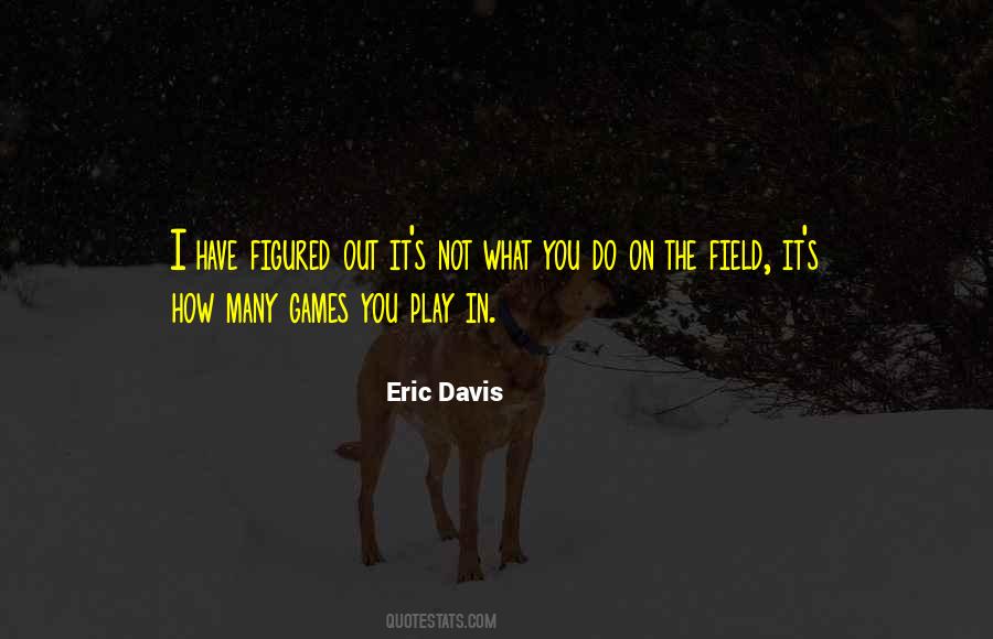 Eric Davis Quotes #475028