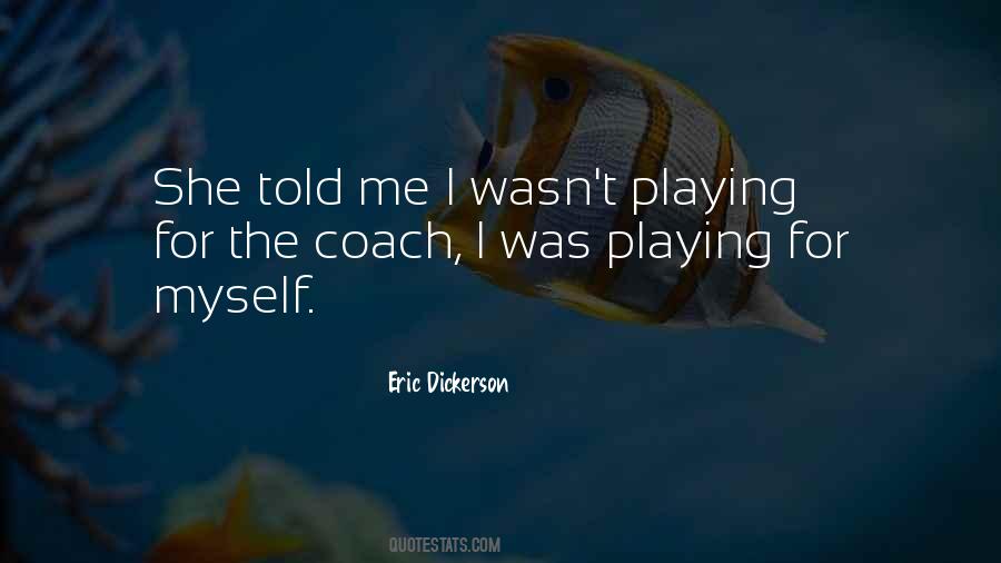 Eric Dickerson Quotes #1538535