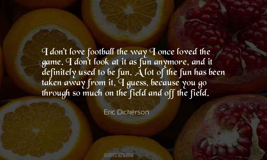 Eric Dickerson Quotes #347767