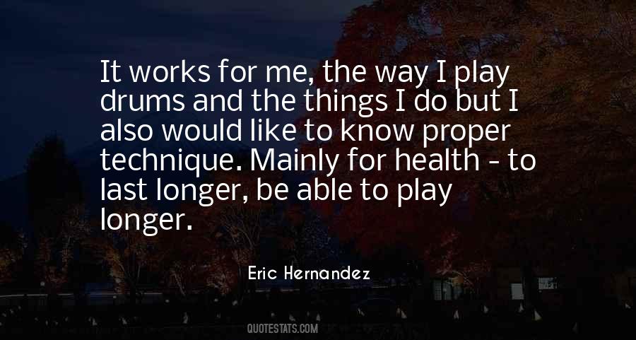 Eric Hernandez Quotes #1728270