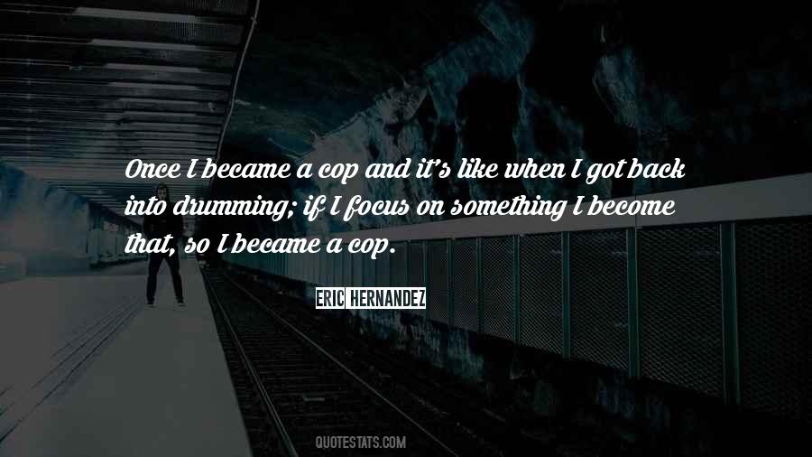 Eric Hernandez Quotes #45844