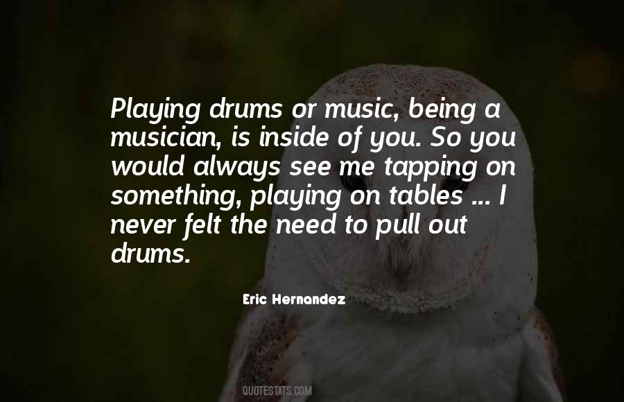 Eric Hernandez Quotes #578012