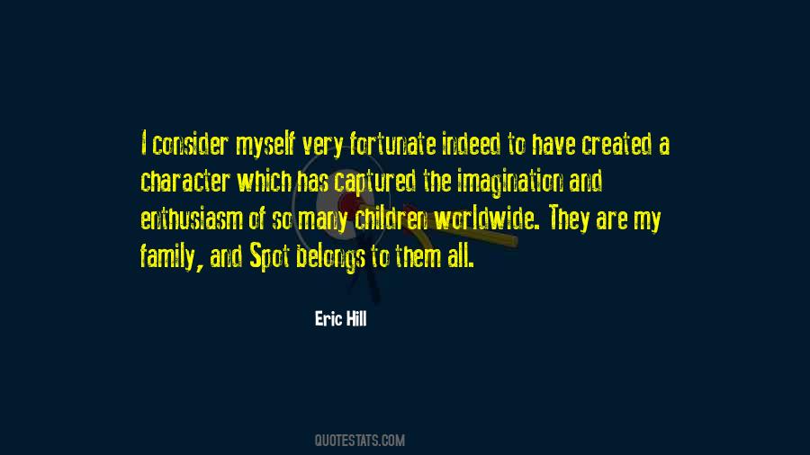 Eric Hill Quotes #710956