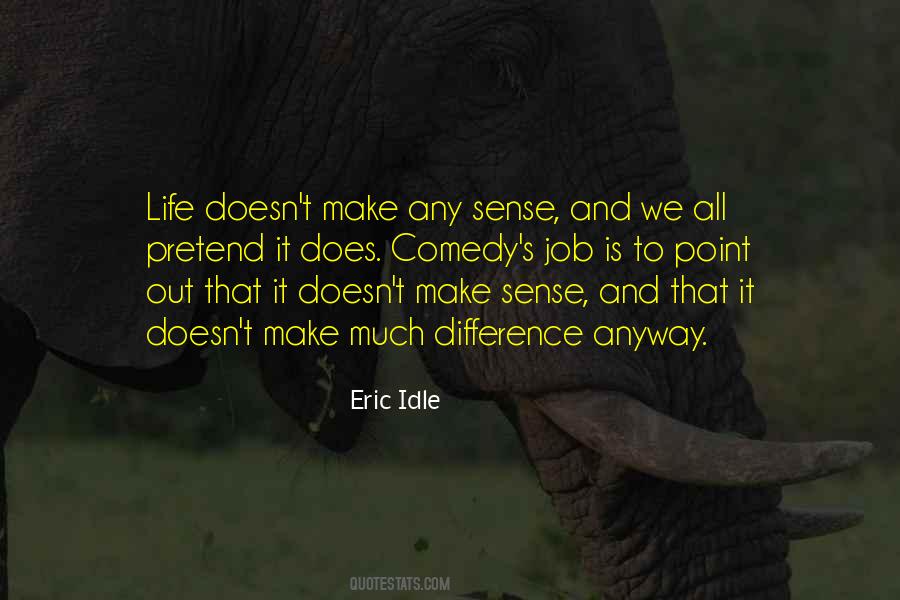 Eric Idle Quotes #279947