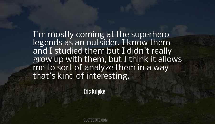 Eric Kripke Quotes #1128023