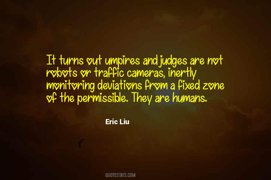 Eric Liu Quotes #1413719