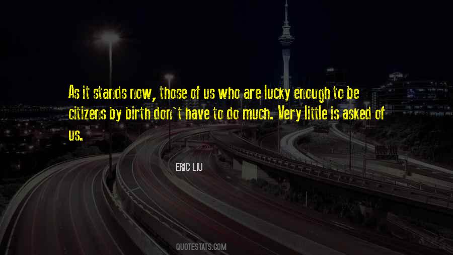 Eric Liu Quotes #1619281