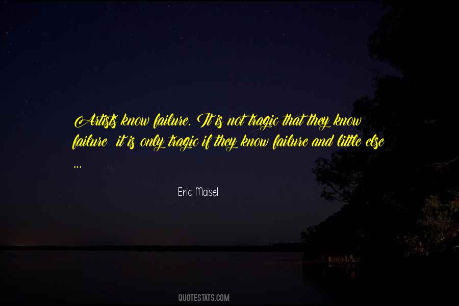 Eric Maisel Quotes #1024394