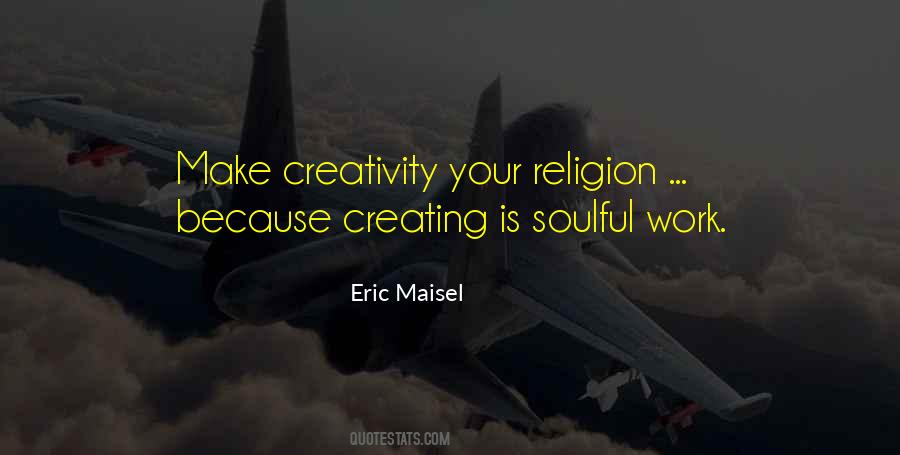 Eric Maisel Quotes #913542