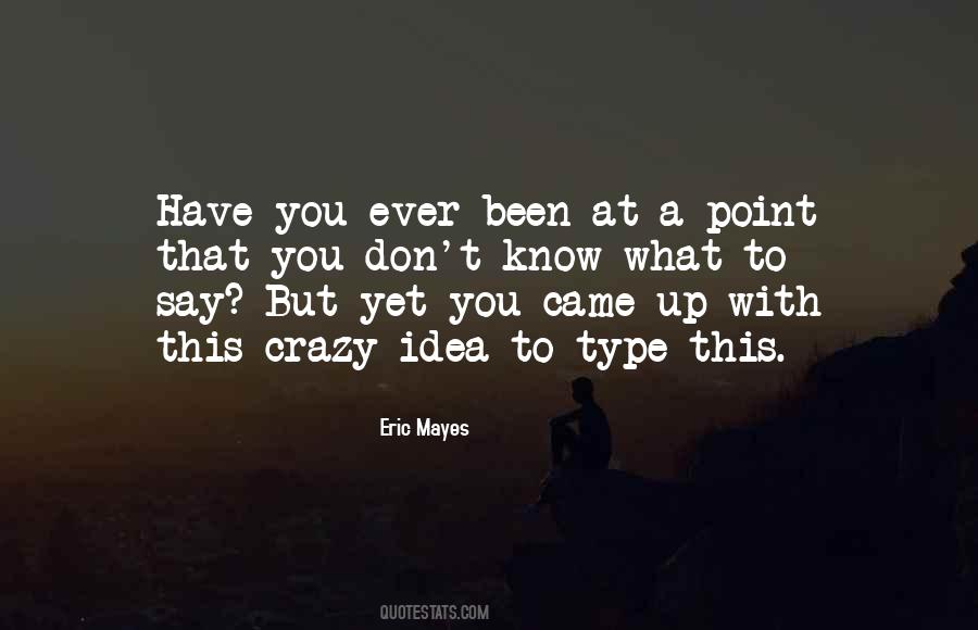 Eric Mayes Quotes #645987 Eric Mayes Quotes #645987