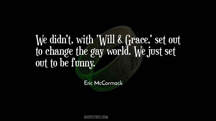 Eric McCormack Quotes #419049