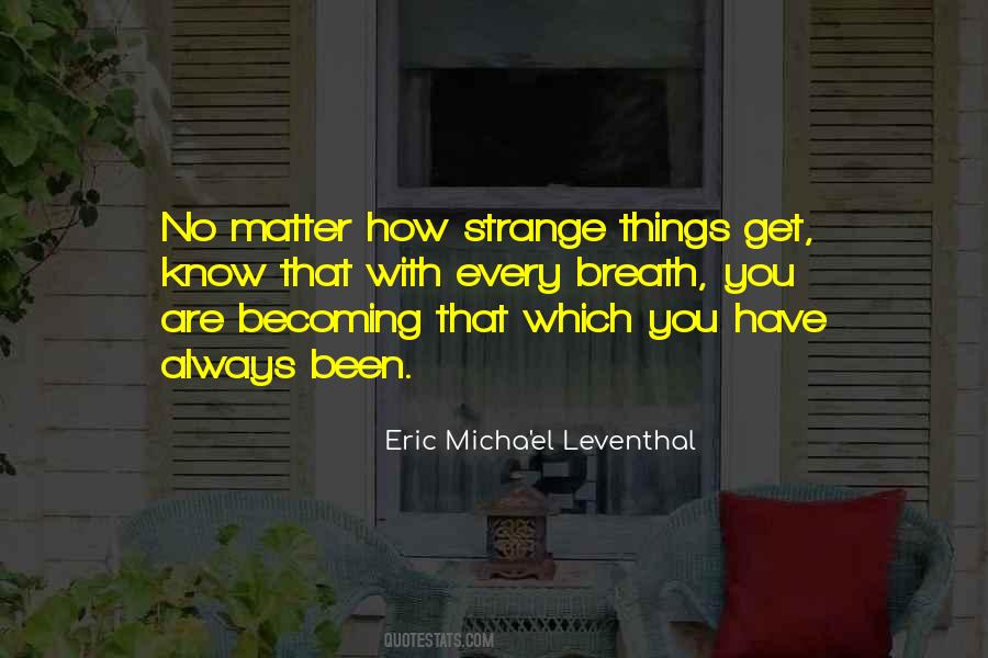 Eric Micha'el Leventhal Quotes #1686863