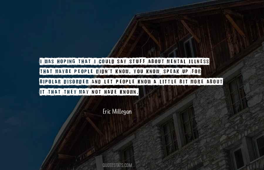 Eric Millegan Quotes #1373305