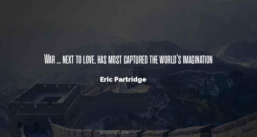 Eric Partridge Quotes #854598