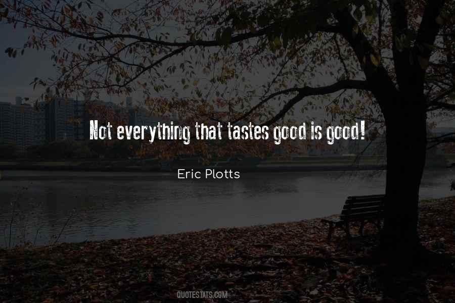 Eric Plotts Quotes #1265200