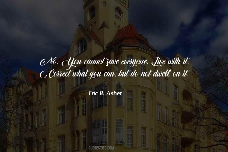 Eric R. Asher Quotes #1119393