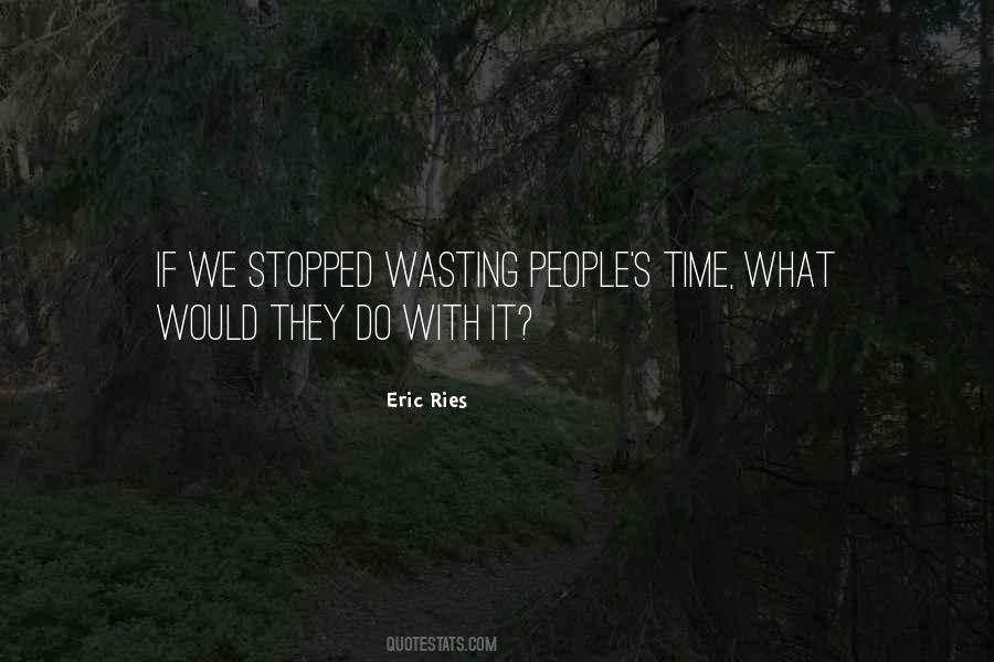 Eric Ries Quotes #1574269
