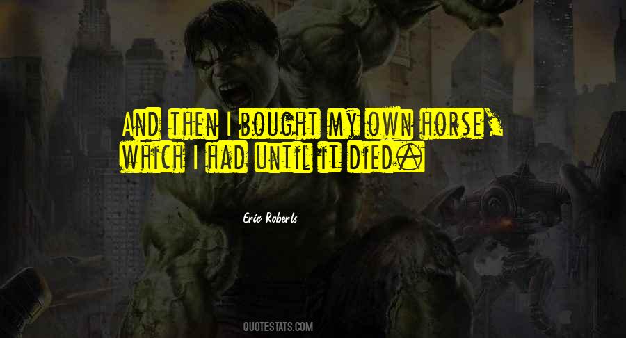 Eric Roberts Quotes #1338348