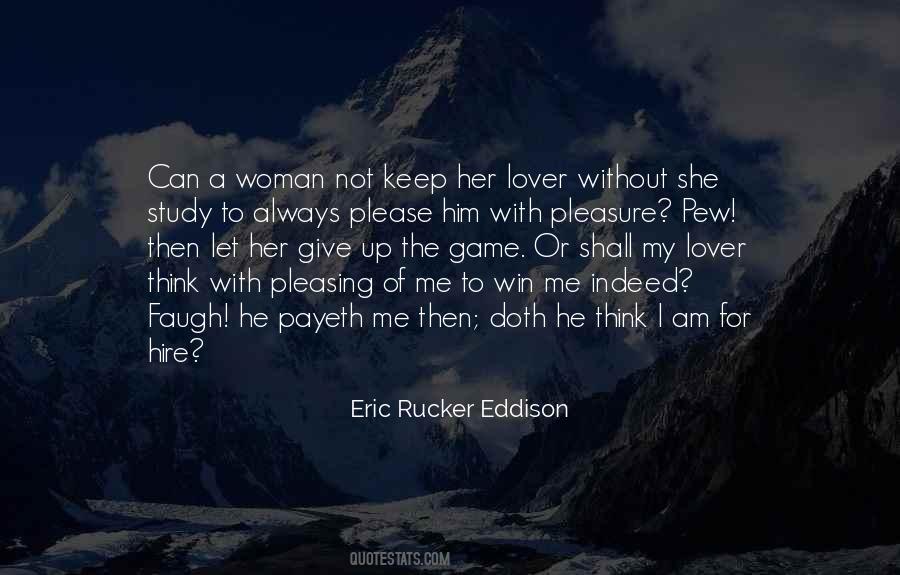 Eric Rucker Eddison Quotes #627988