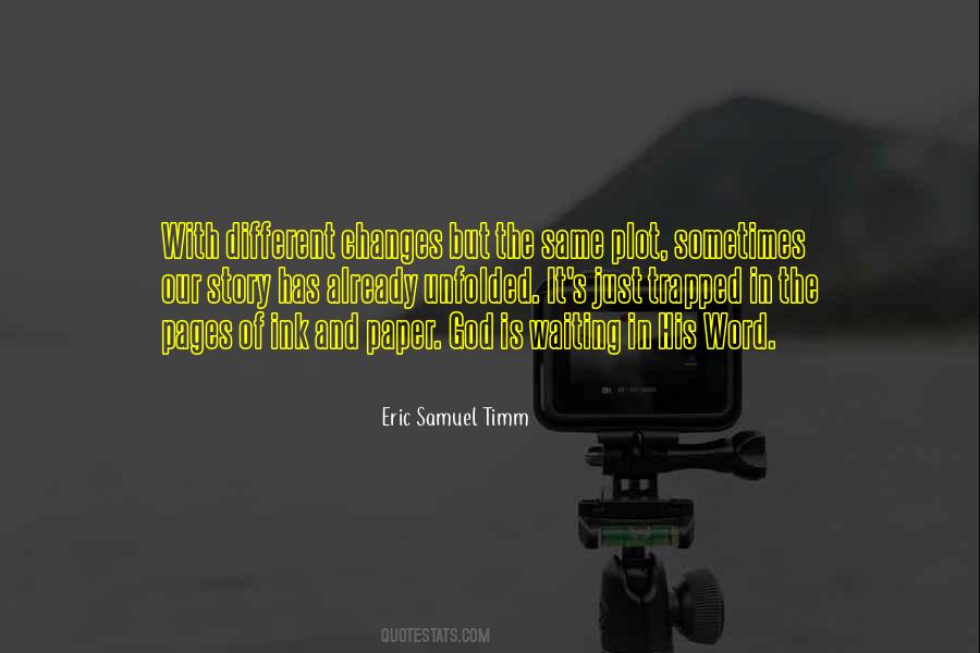 Eric Samuel Timm Quotes #1062125