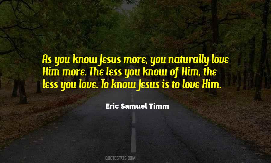 Eric Samuel Timm Quotes #112385