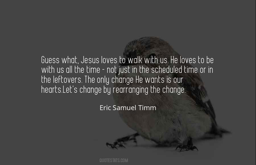 Eric Samuel Timm Quotes #1453852