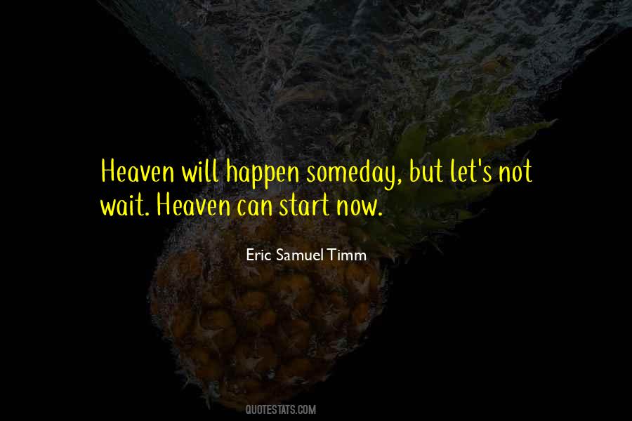 Eric Samuel Timm Quotes #1471695