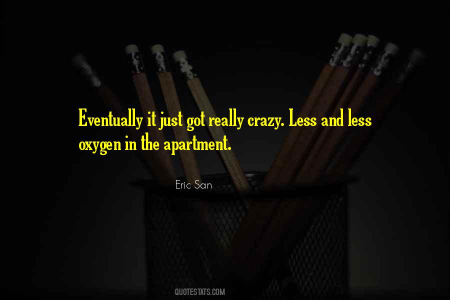 Eric San Quotes #1186882