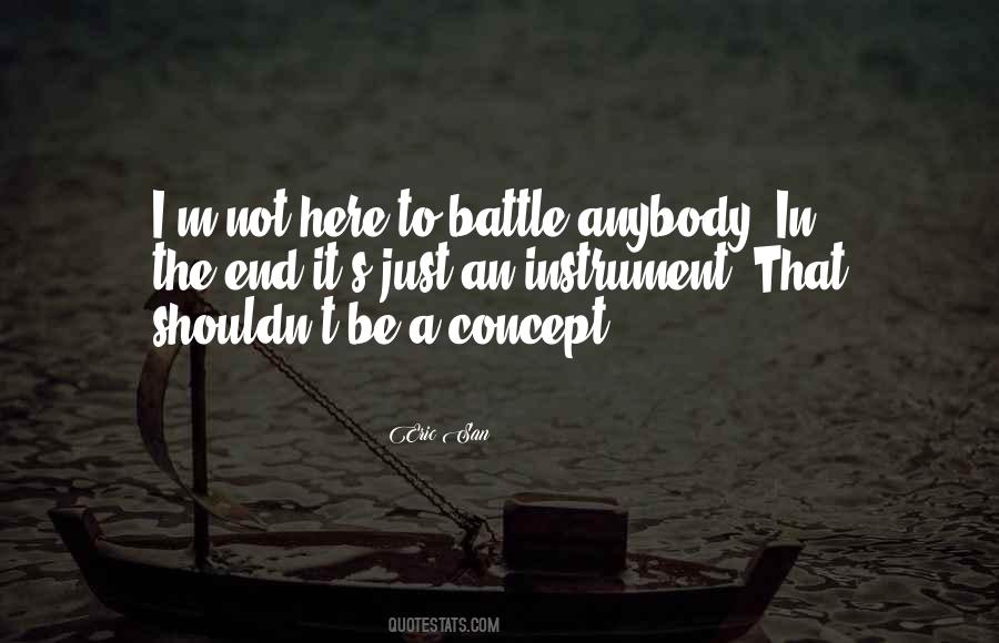 Eric San Quotes #1220089