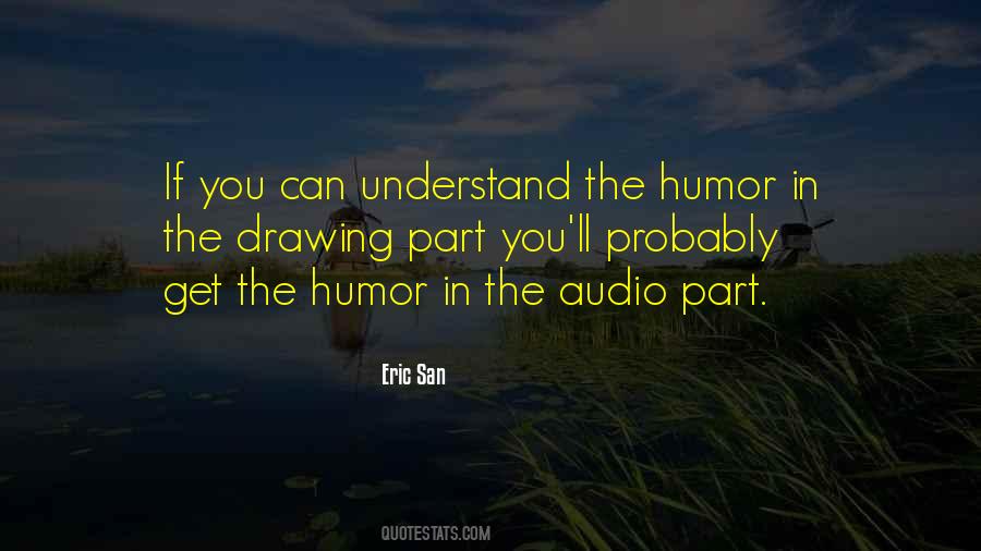 Eric San Quotes #1458316