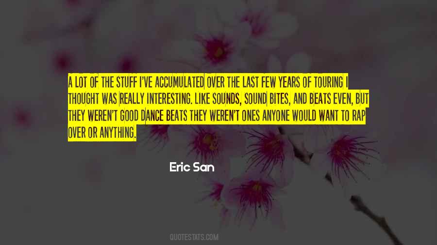 Eric San Quotes #1781936