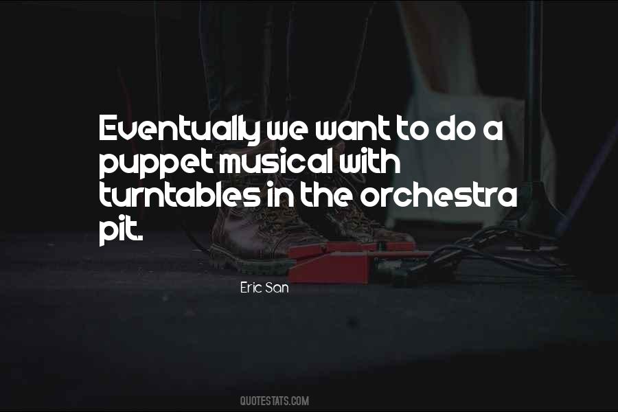 Eric San Quotes #866589