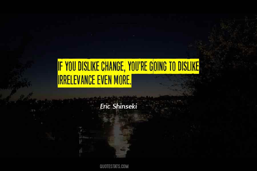 Eric Shinseki Quotes #1293195