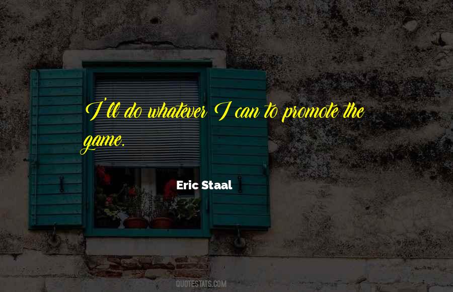 Eric Staal Quotes #1852431