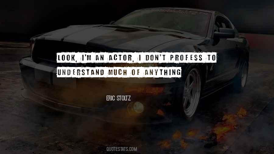 Eric Stoltz Quotes #1825181