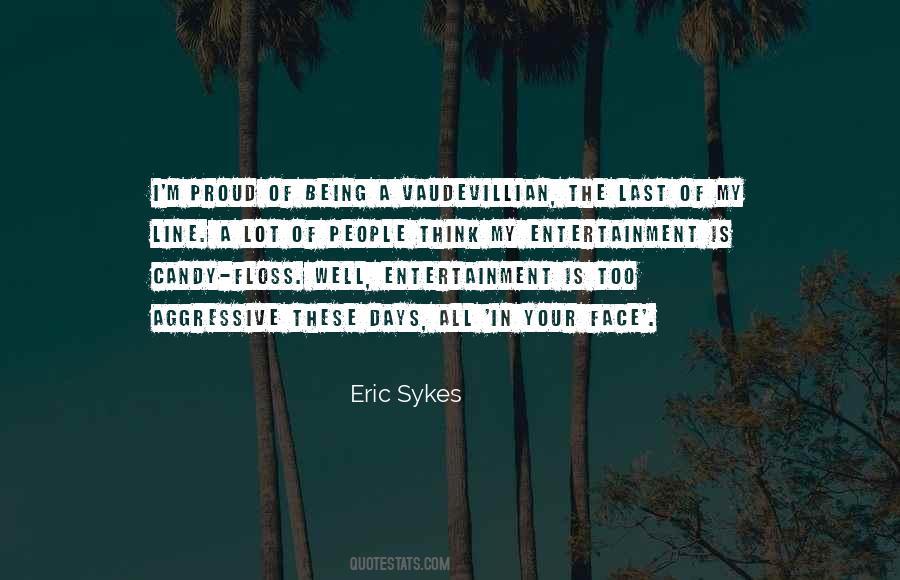 Eric Sykes Quotes #870698