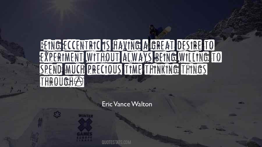 Eric Vance Walton Quotes #693473