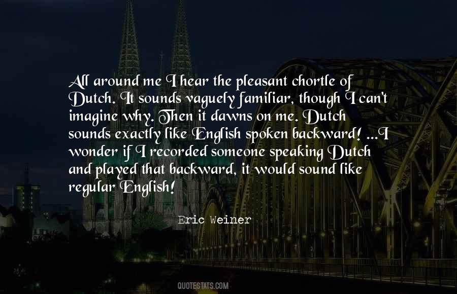 Eric Weiner Quotes #1316901