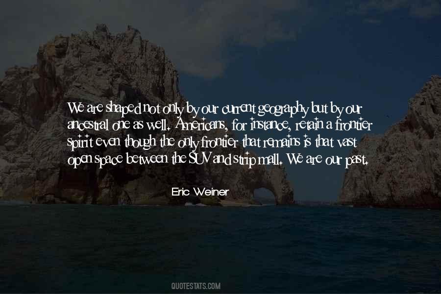 Eric Weiner Quotes #1685493
