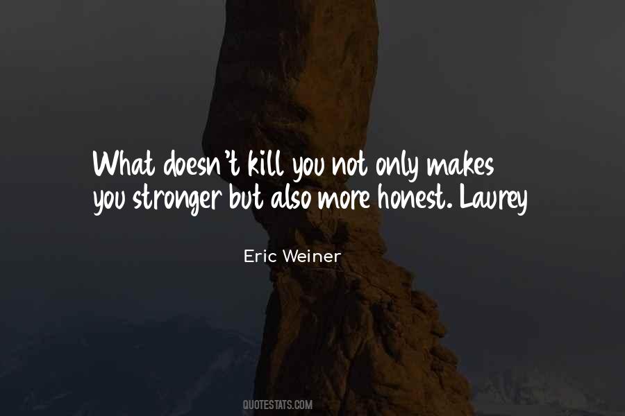 Eric Weiner Quotes #708195