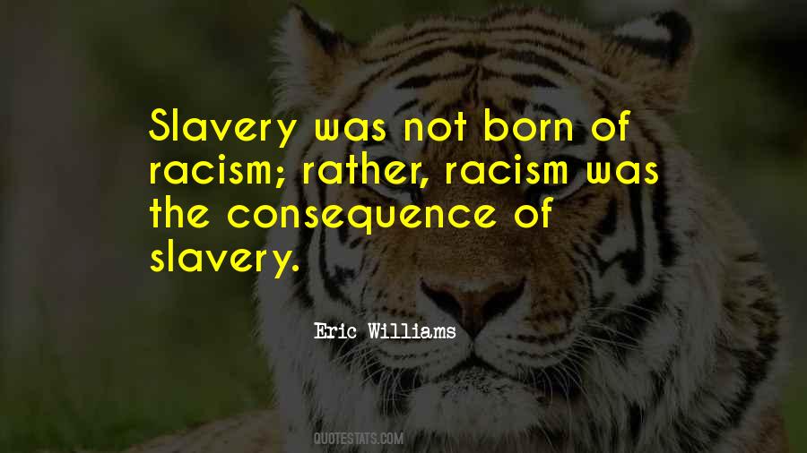 Eric Williams Quotes #1303544