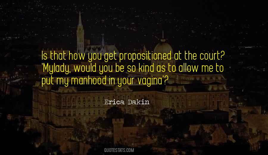 Erica Dakin Quotes #1469241