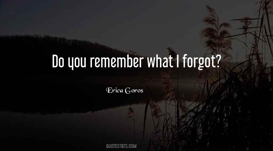 Erica Goros Quotes #201109