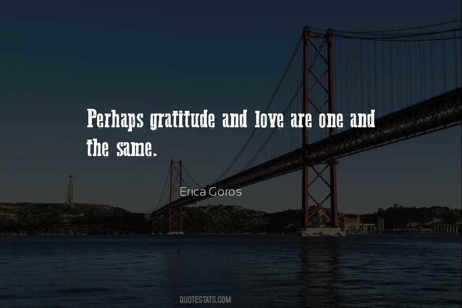 Erica Goros Quotes #508015