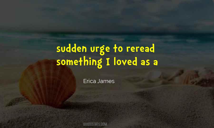 Erica James Quotes #1662298