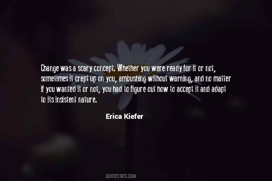 Erica Kiefer Quotes #1411379