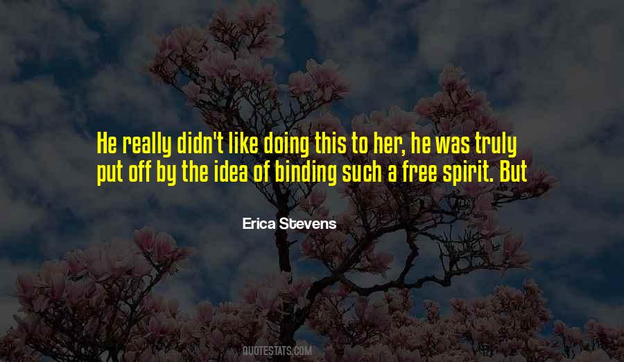 Erica Stevens Quotes #1695697